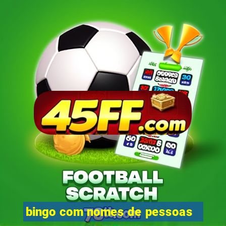 bingo com nomes de pessoas